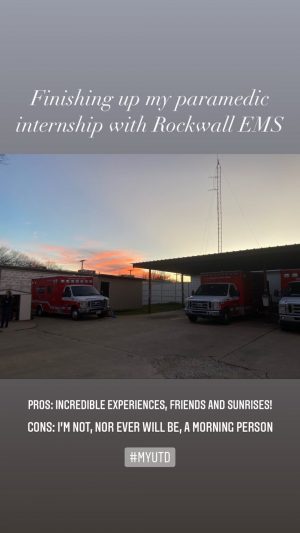 Finishing up my paramedic internship with Rockwall EMS. Pros: Incredible experiences, friends and sunrises! Cons: I'm not, nor ever will be, a morning person. Pictured, three ambulances and a sunrise.