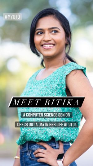 Meet Ritika A computer science senior Check out a day in her life at UTD! #MYUTD